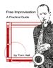 Free Improvisation: A Practical Guide